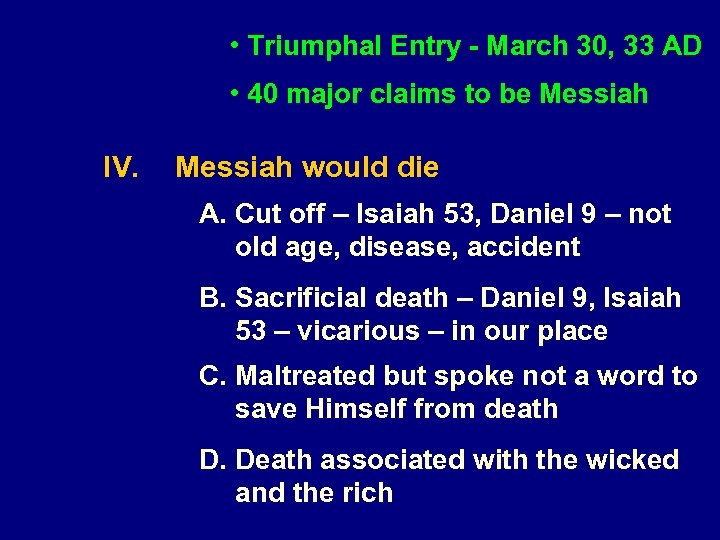  • Triumphal Entry - March 30, 33 AD • 40 major claims to