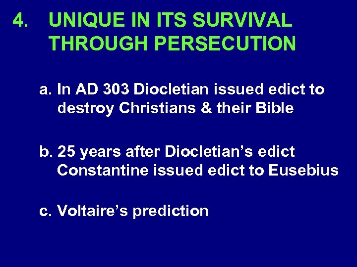 4. UNIQUE IN ITS SURVIVAL THROUGH PERSECUTION a. In AD 303 Diocletian issued edict