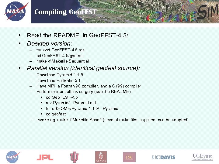 Compiling Geo. FEST • Read the README in Geo. FEST-4. 5/ • Desktop version: