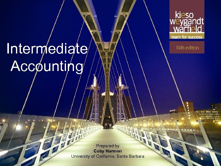 Intermediate Accounting 16 -1 Prepared by Coby Harmon University of California, Santa Barbara 