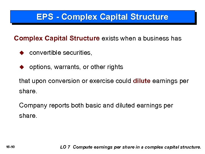EPS - Complex Capital Structure exists when a business has u convertible securities, u