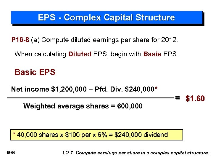 EPS - Complex Capital Structure P 16 -8 (a) Compute diluted earnings per share