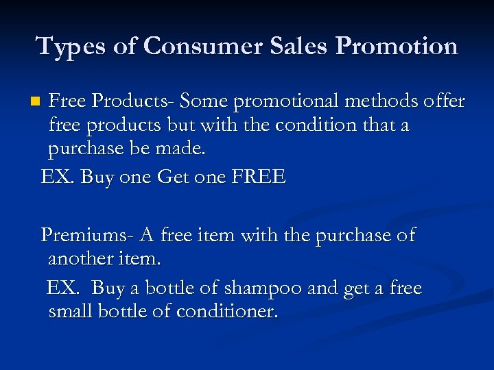 Types of Consumer Sales Promotion Free Products- Some promotional methods offer free products but