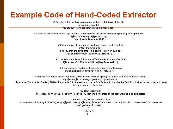 Example Code of Hand-Coded Extractor # Only look for conference names in the top