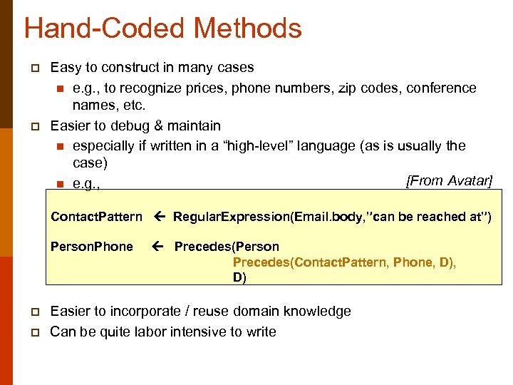 Hand-Coded Methods p p Easy to construct in many cases n e. g. ,