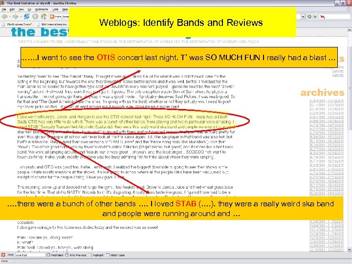 Weblogs: Identify Bands and Reviews ……. I went to see the OTIS concert last