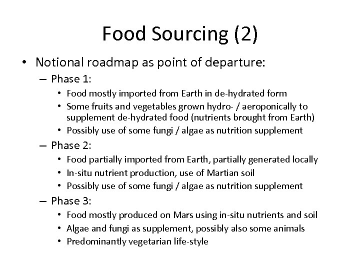 Food Sourcing (2) • Notional roadmap as point of departure: – Phase 1: •