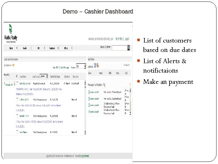 Demo – Cashier Dashboard List of customers based on due dates List of Alerts