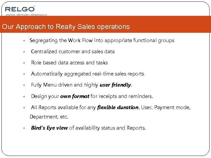 Our Approach to Realty Sales operations • Segregating the Work Flow into appropriate functional