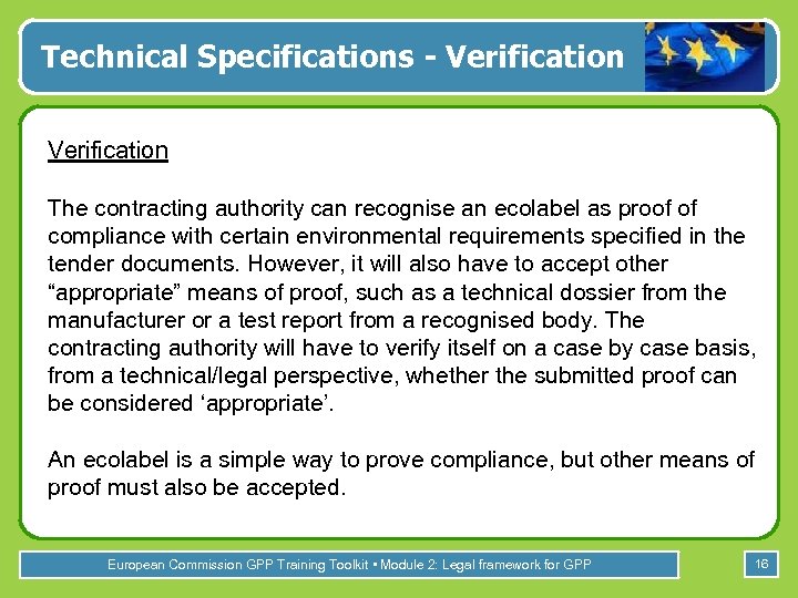 Technical Specifications - Verification The contracting authority can recognise an ecolabel as proof of