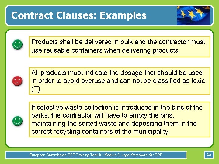 Contract Clauses: Examples Products shall be delivered in bulk and the contractor must use