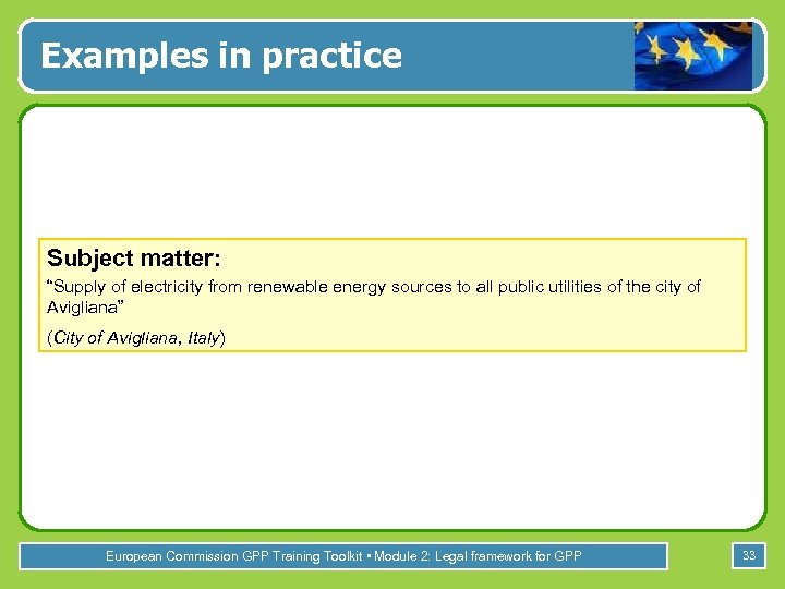 Examples in practice Subject matter: “Supply of electricity from renewable energy sources to all