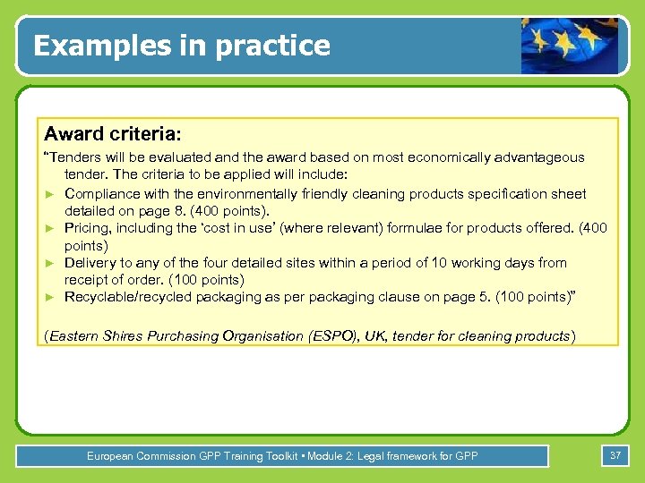Examples in practice Award criteria: “Tenders will be evaluated and the award based on