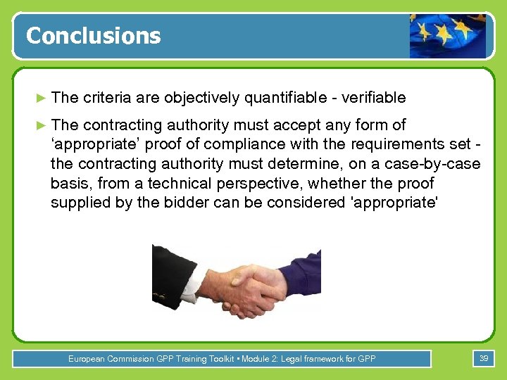 Conclusions ► The criteria are objectively quantifiable - verifiable ► The contracting authority must