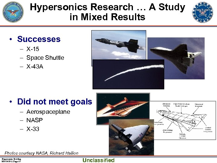 Hypersonics Research … A Study in Mixed Results • Successes – X-15 – Space