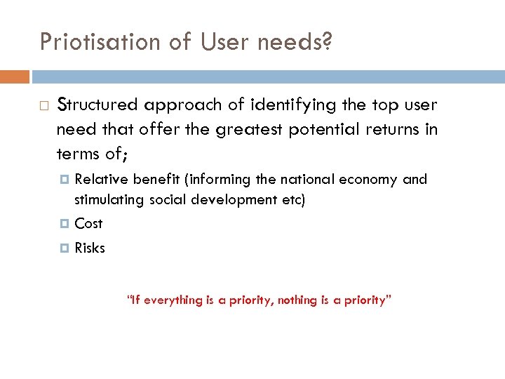 Priotisation of User needs? Structured approach of identifying the top user need that offer