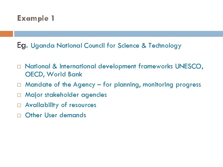 Example 1 Eg. Uganda National Council for Science & Technology National & International development