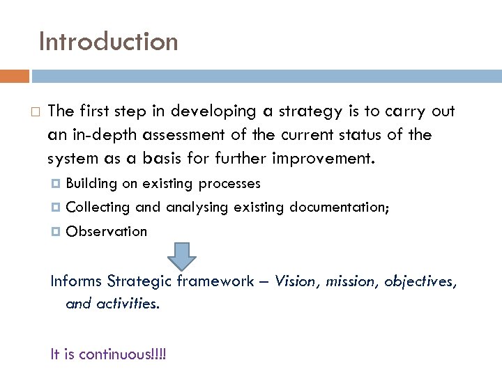 Introduction The first step in developing a strategy is to carry out an in-depth