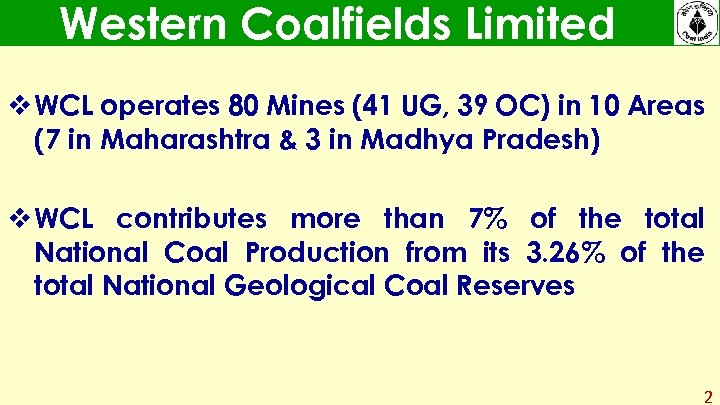 Western Coalfields Limited v WCL operates 80 Mines (41 UG, 39 OC) in 10