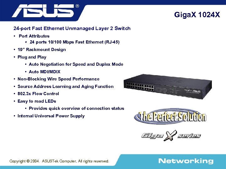 Giga. X 1024 X 24 -port Fast Ethernet Unmanaged Layer 2 Switch • Port