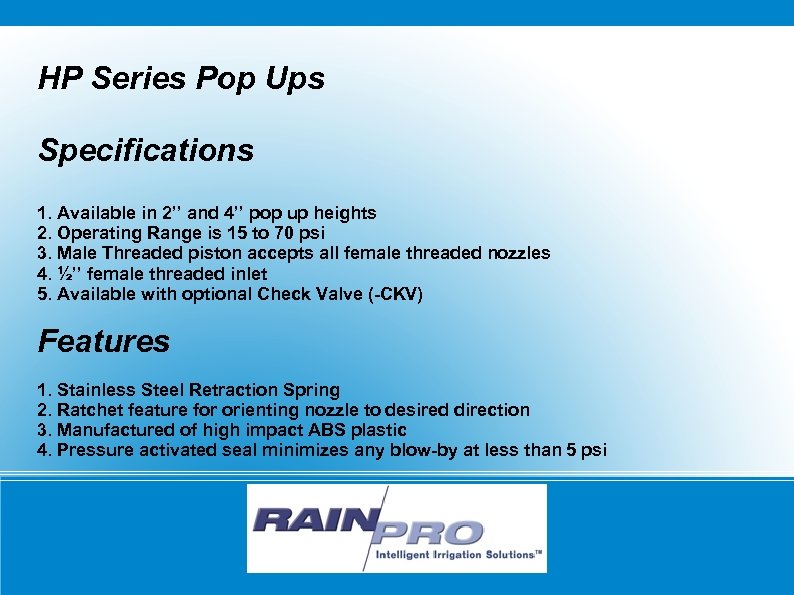 HP Series Pop Ups Specifications 1. Available in 2’’ and 4’’ pop up heights