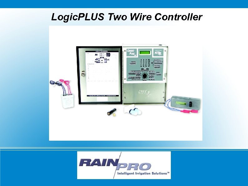 Logic. PLUS Two Wire Controller 