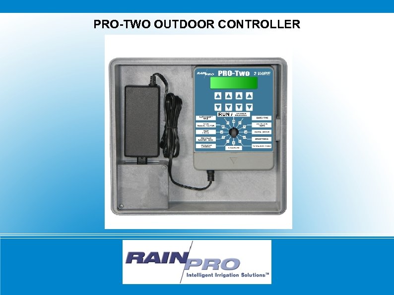 PRO-TWO OUTDOOR CONTROLLER 