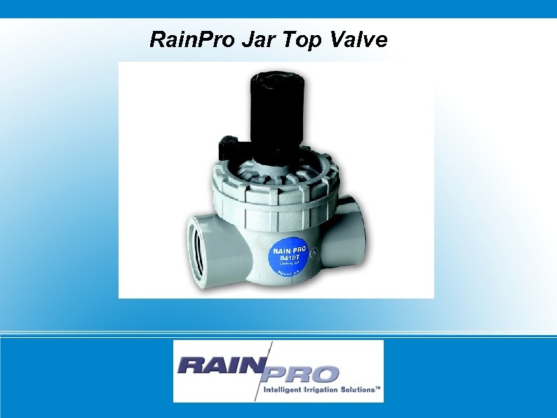 Rain. Pro Jar Top Valve 