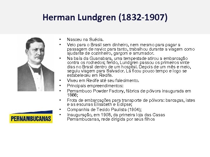 Herman Lundgren (1832 -1907) • • • Nasceu na Suécia. Veio para o Brasil