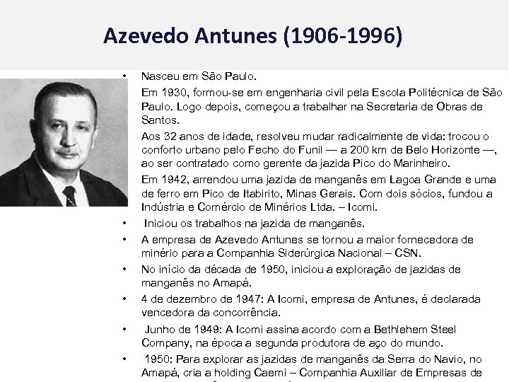 Azevedo Antunes (1906 -1996) • • • Nasceu em São Paulo. Em 1930, formou-se
