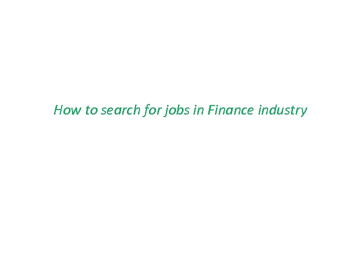 How to search for jobs in Finance industry 