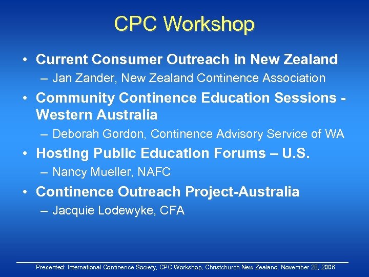 CPC Workshop • Current Consumer Outreach in New Zealand – Jan Zander, New Zealand