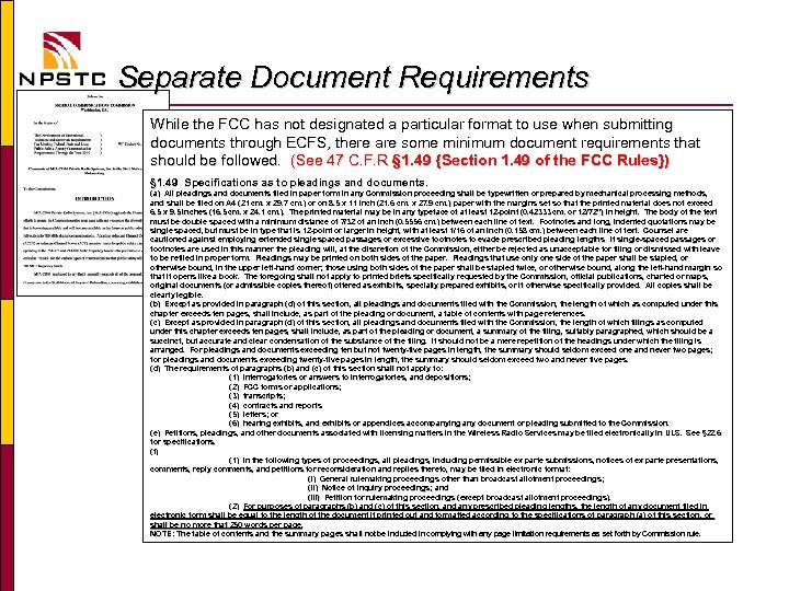 Separate Document Requirements While the FCC has not designated a particular format to use