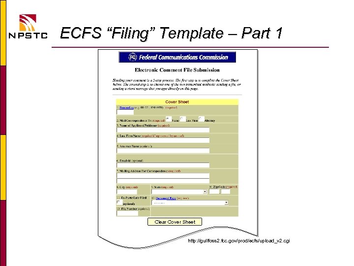 ECFS “Filing” Template – Part 1 Clear Cover Sheet http: //gullfoss 2. fcc. gov/prod/ecfs/upload_v