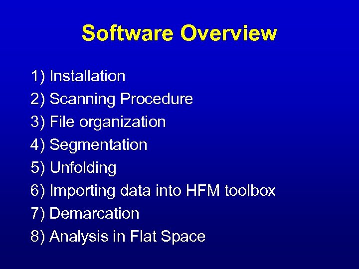 Software Overview 1 Installation 2 Scanning Procedure 3