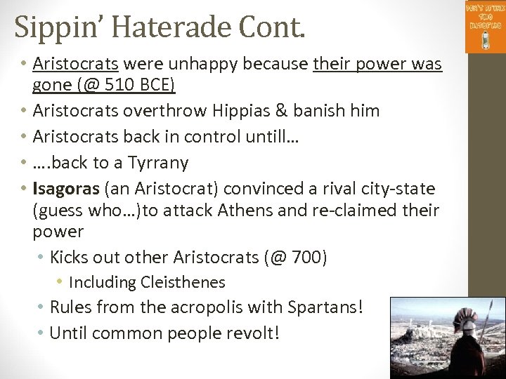 Sippin’ Haterade Cont. • Aristocrats were unhappy because their power was gone (@ 510