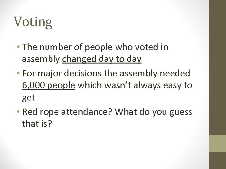 Voting • The number of people who voted in assembly changed day to day