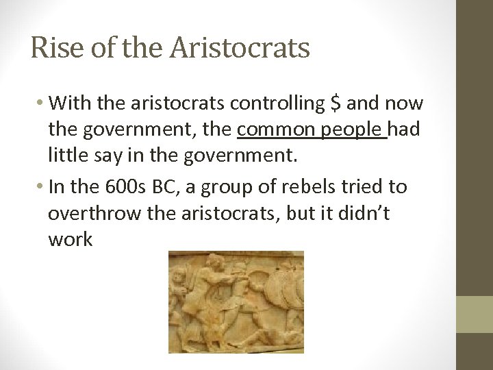 Rise of the Aristocrats • With the aristocrats controlling $ and now the government,