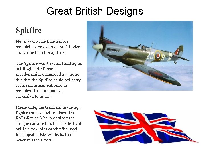 Great British Designs Spitfire Never was a machine a more complete expression of British