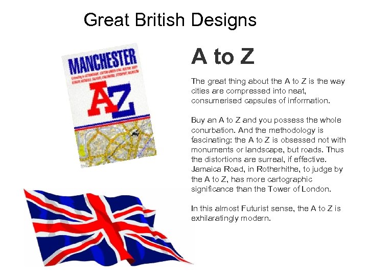 Great British Designs A to Z The great thing about the A to Z