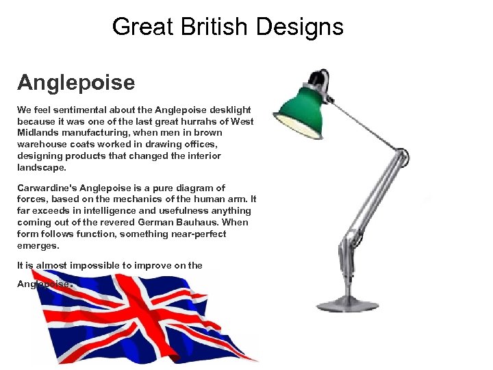 Great British Designs Anglepoise We feel sentimental about the Anglepoise desklight because it was