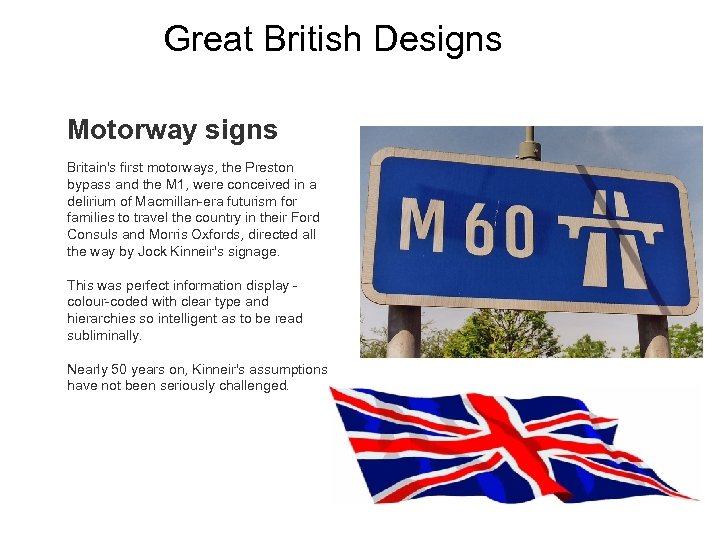 Great British Designs Motorway signs Britain's first motorways, the Preston bypass and the M