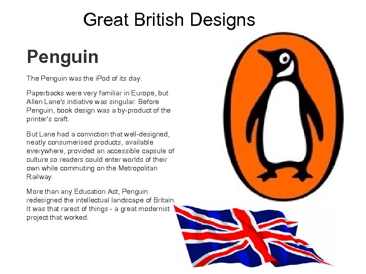 Great British Designs Penguin The Penguin was the i. Pod of its day. Paperbacks