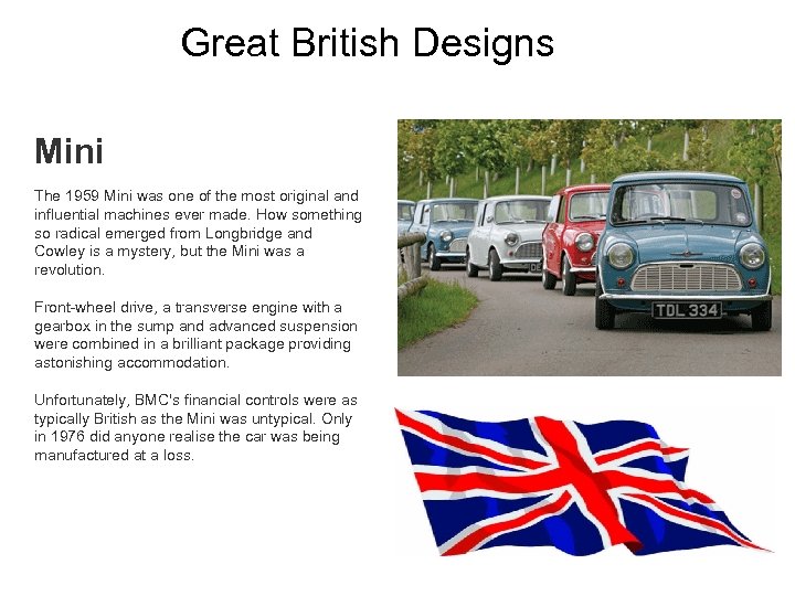 Great British Designs Mini The 1959 Mini was one of the most original and