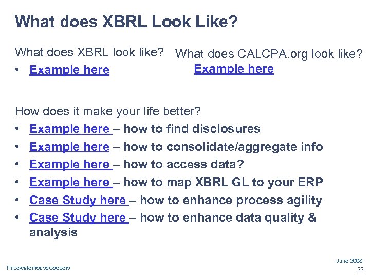 What does XBRL Look Like? What does XBRL look like? What does CALCPA. org