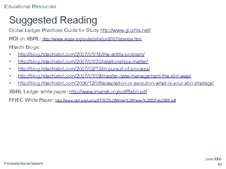 Educational Resources Suggested Reading Global Ledger Practices Guide for Study http: //www. gl. iphix.