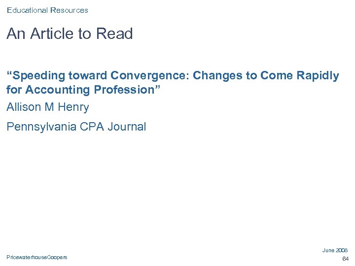 Educational Resources An Article to Read “Speeding toward Convergence: Changes to Come Rapidly for