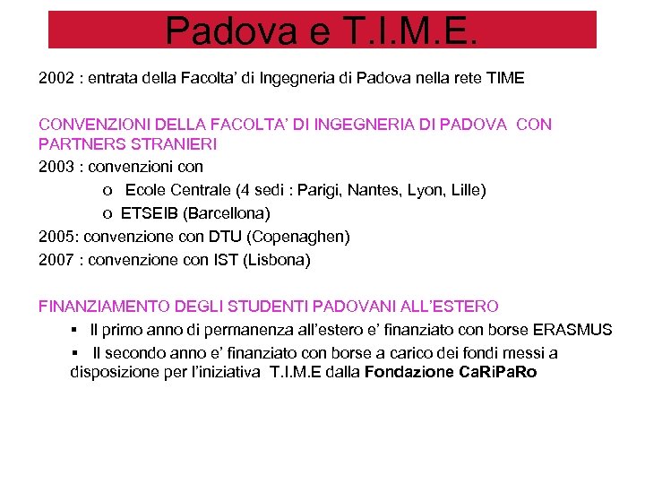 Padova e T. I. M. E. 2002 : entrata della Facolta’ di Ingegneria di