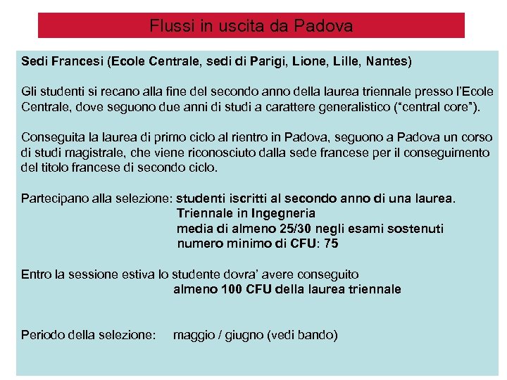 Flussi in uscita da Padova Sedi Francesi (Ecole Centrale, sedi di Parigi, Lione, Lille,