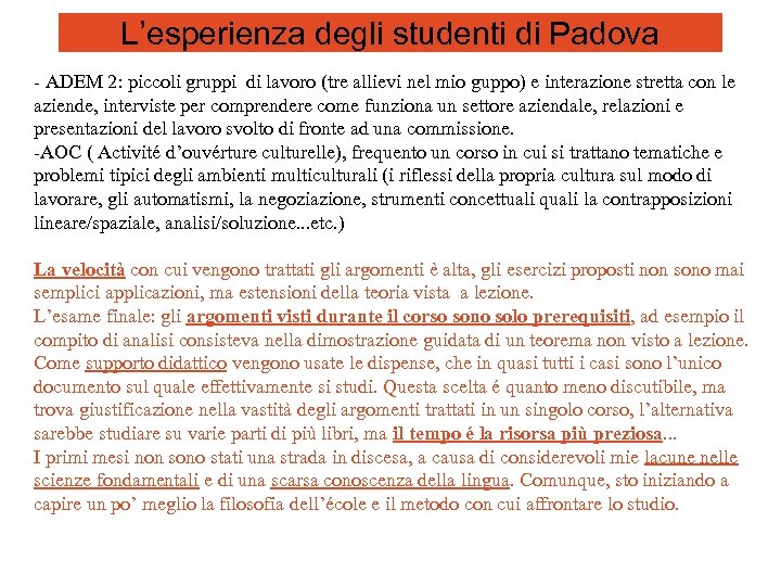 L’esperienza degli studenti di Padova - ADEM 2: piccoli gruppi di lavoro (tre allievi